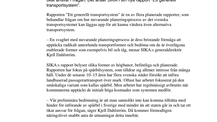 Staten bör ta ökat ansvar för utveckling av alternativa transportsystem