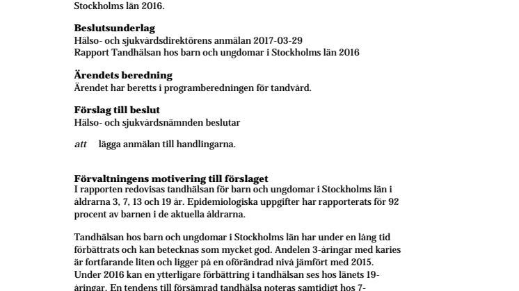 Tandhälsan hos barn och ungdomar i Stockholms län 2016