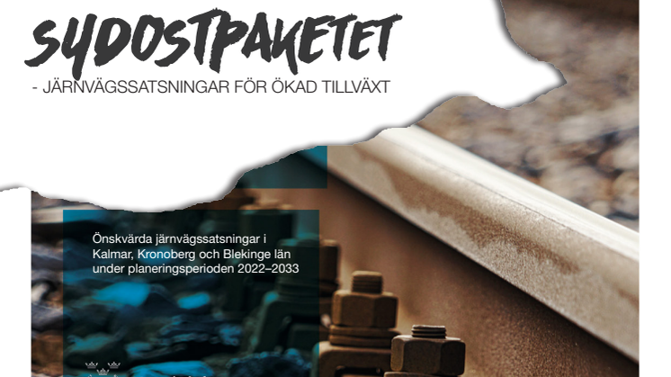 Sydostpaketet - järnvägssatsningar för ökad tillväxt
