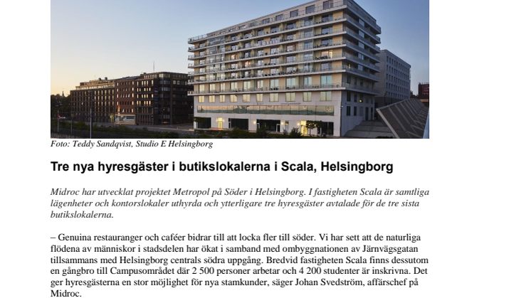 Tre nya hyresgäster i butikslokalerna i Scala, Helsingborg
