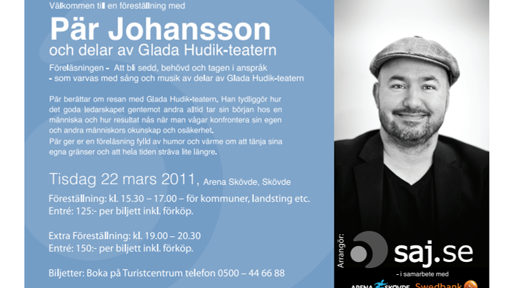 Föreläsning med Pär Johansson (Glada Hudik) på Arena Skövde 22/3 15:30