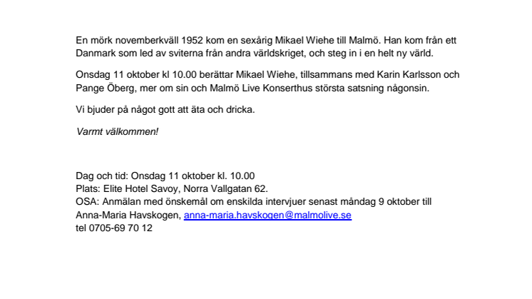 Pressinbjudan:  ...har du sett världen  - en musikföreställning om Malmö och Mikael Wiehe