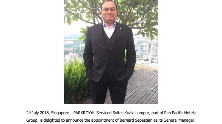 Pan Pacific Hotels Group appoints Bernard Sebastian as General Manager, PARKROYAL Serviced Suites Kuala Lumpur