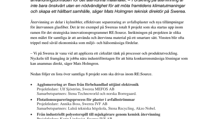 8 forskningsprojekt ska förbättra återvinning och resurshantering.