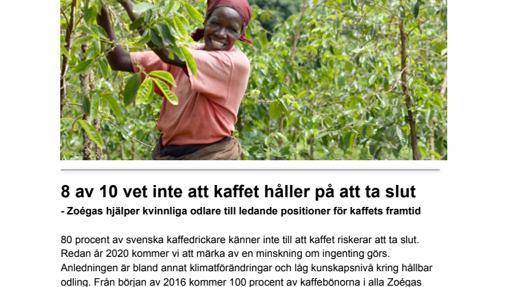 8 av 10 vet inte att kaffet håller på att ta slut - Zoégas hjälper kvinnliga odlare till ledande positioner för kaffets framtid