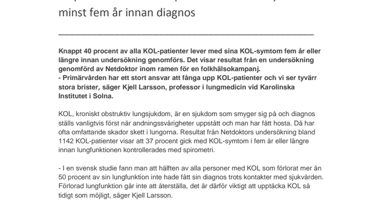 40 procent av alla KOL-patienter har KOL-symtom minst fem år innan diagnos