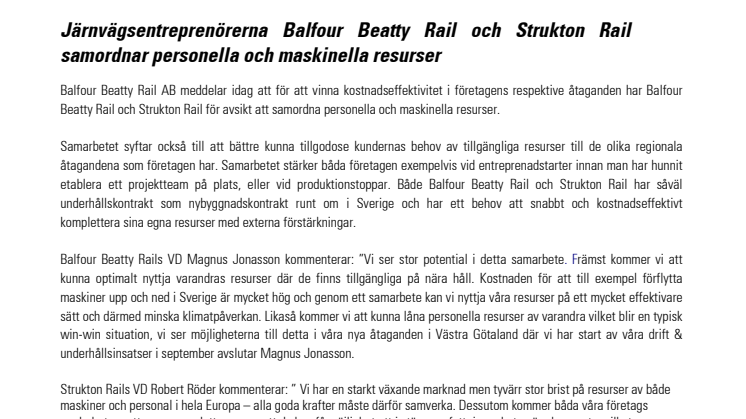 Järnvägsentreprenörerna Balfour Beatty Rail och Strukton Rail samordnar personella och maskinella resurser