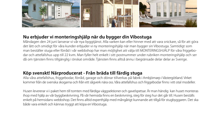 Monteringshjälp när du bygger din Vibostuga