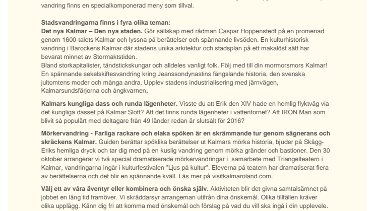 Dags för kick off, konferenskativitet eller en trevlig aktivitet med kompisgänget?