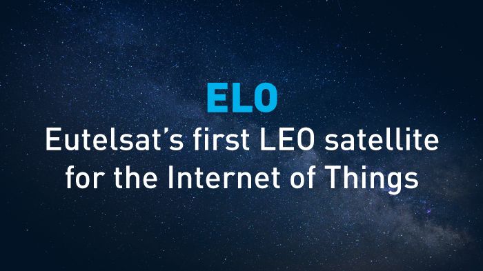 Eutelsat commissions ELO, its first low earth orbit satellite designed for the Internet of Things