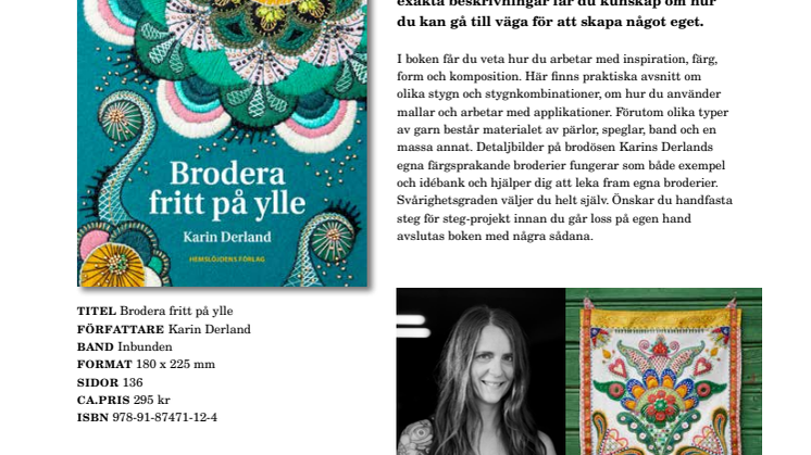Fritt, vackert och generöst - Yllebroderi när det är som allra bäst!