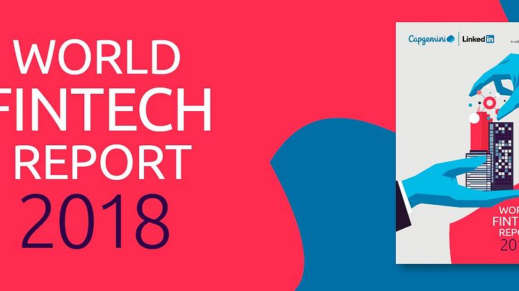 Capgemini släpper World Fintech Report 2018 – ’Samarbeta eller försvinn’ är domen