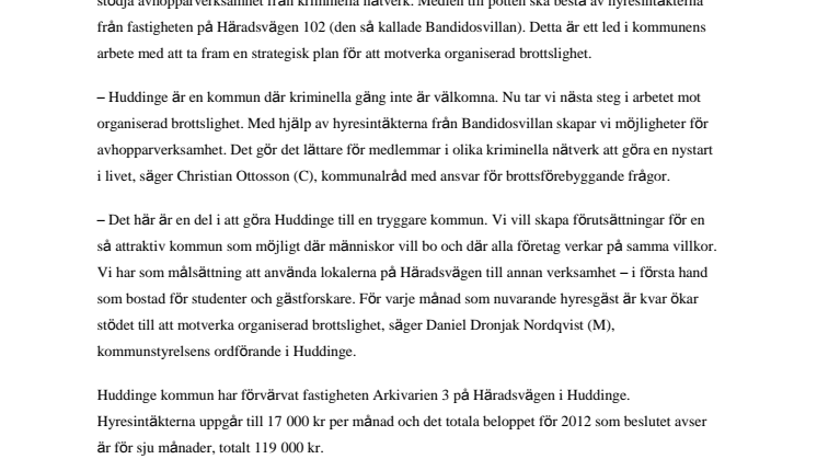 Huddinge ska använda hyresintäkterna till avhopparverksamhet