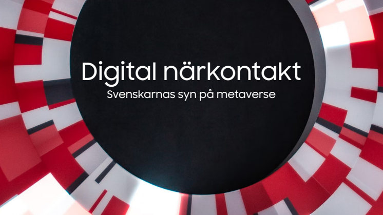 Digital Närkontakt 2022 - Svenskarnas syn på Metaverse.pdf