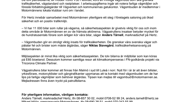 Motormännens vägpatrull kör Hertzbilar