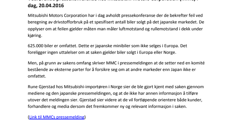 Vedrørende pressekonferanse hos Mitsubishi Motors Corporation (MMC) i dag, 20.04.2016