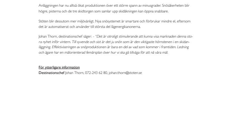 STÖTEN MÅNGMILJONSATSAR PÅ SNÖPRODUKTION