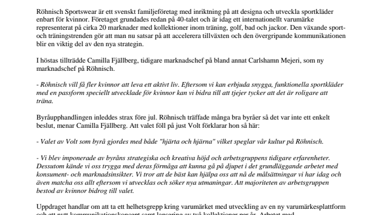 Röhnisch storsatsar och väljer ny byrå med hjärtat och hjärnan!