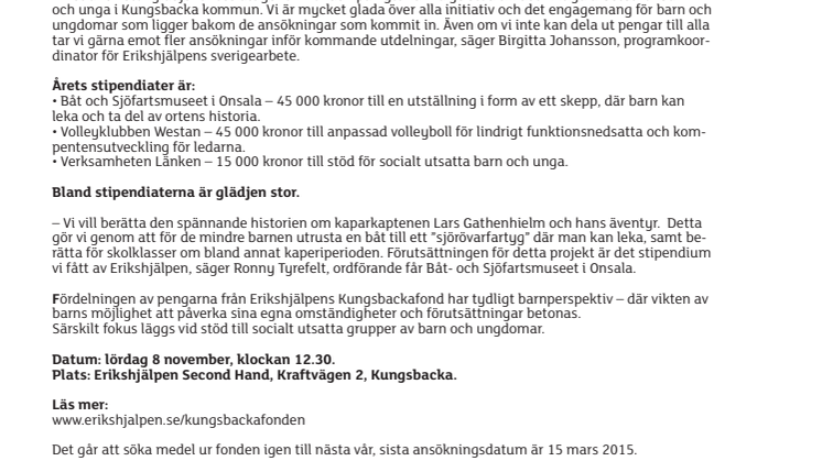 Utdelning ur Erikshjälpens Kungsbackafond nu på lördag