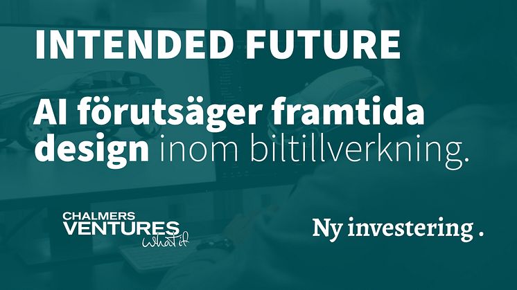 Chalmers Ventures genomför en investering i portföljbolaget Intended Future