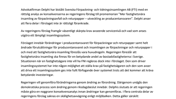 Delphi har bistått Svenska Förpackning- och tidningsinsamlingen AB (FTI) med en konsekvensanalys av regeringens förslag gällande producentansvar 