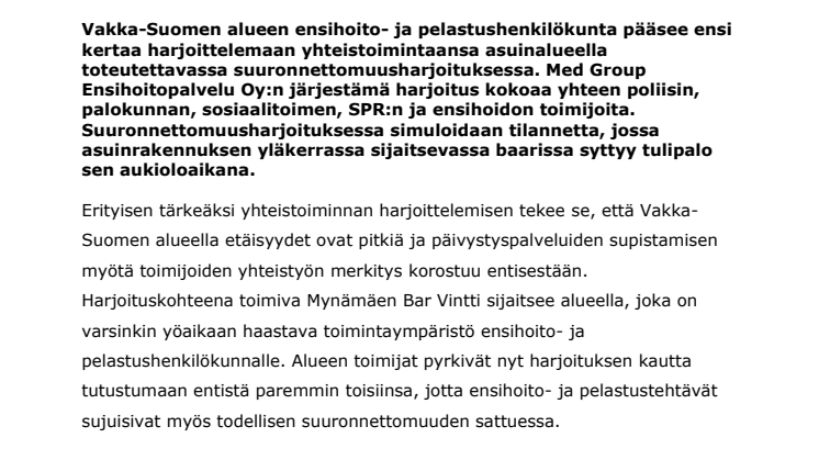 Med Group Ensihoitopalvelu Oy järjestää Vakka-Suomen ensimmäisen asuinalueella toteutettavan suuronnettomuusharjoituksen