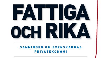 Ny bok: Fattiga och rika - sanningen om svenskarnas privatekonomi av Peter Söderman