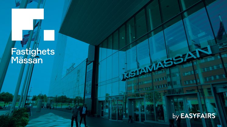 FastighetsMässan Stockholm flyttas till november 2021