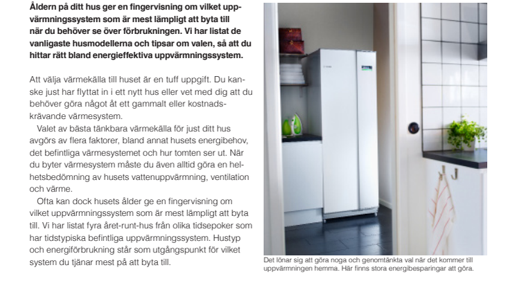 Värmeskola! Låt hustyp och energiförbrukning avgöra när du ska byta värmesystem
