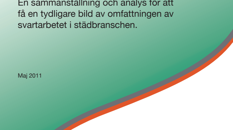 En renare städbransch - omfattningen av svartarbetet i städbranschen
