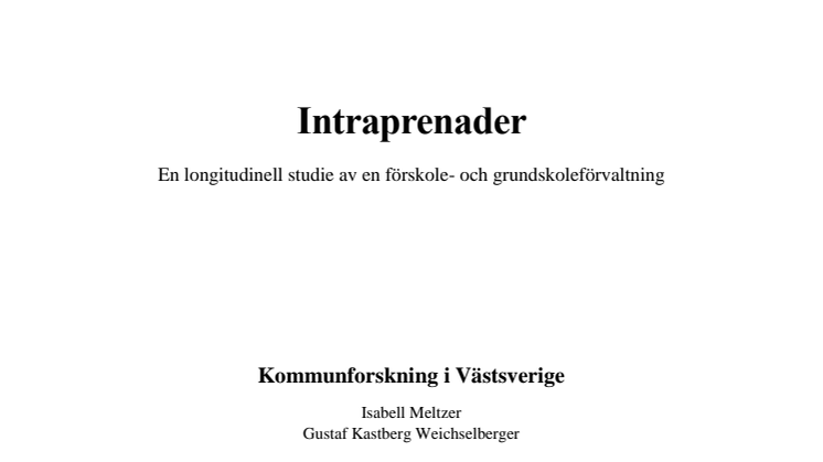 Intraprenader - En longitudinell studie av en förskole- och grundskoleförvaltning