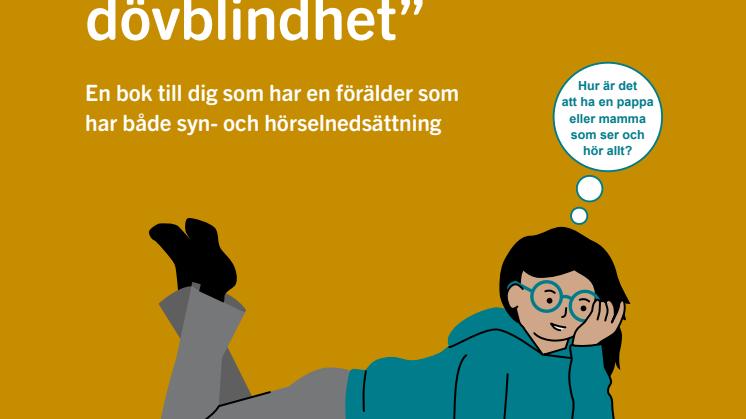 Min pappa har dövblindhet - En bok till dig som har en förälder som har både syn- och hörselnedsättning