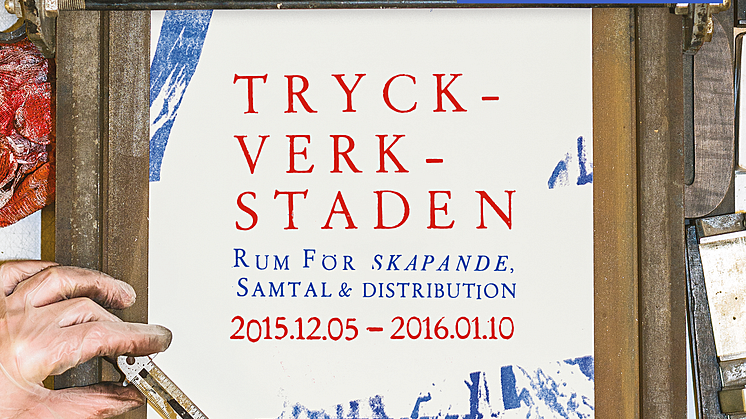 VÄLKOMMEN TILL TRYCKVERKSTADEN: INVIGNINGSHELG 5-6 DECEMBER!