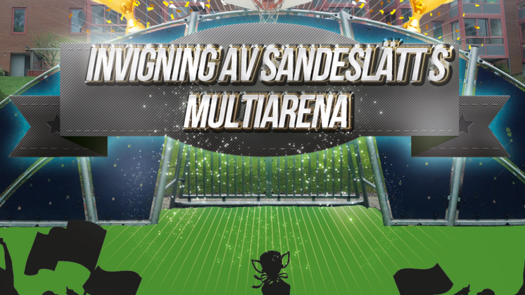 Invigning  av  multiarena i Hammarkullen