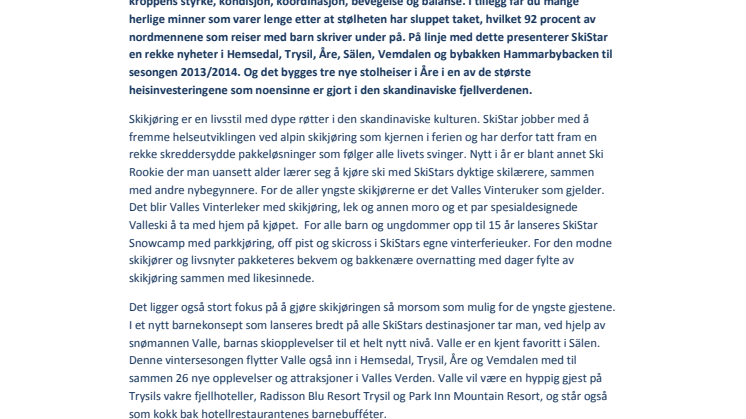 SkiStar AB: Nyheter 2013/2014 – Helsebringende & styrkende i fjellet