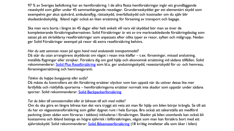 Solid Försäkringar berättar om situationer som kräver en extra reseförsäkring.