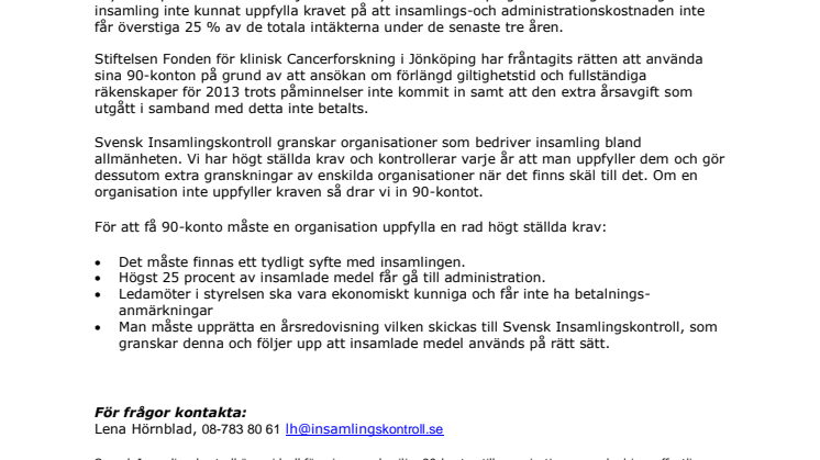 Två stiftelser förlorar sina 90-konton