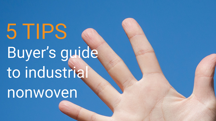 5 tips: A short buyer's guide to industrial nonwoven