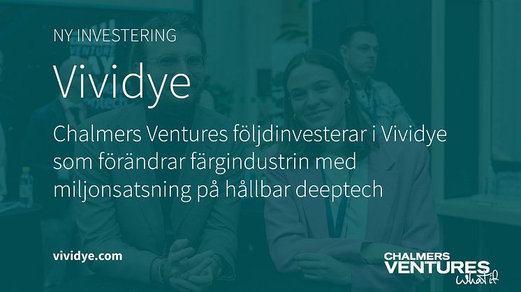 Vividye Investment Chalmers Ventures2