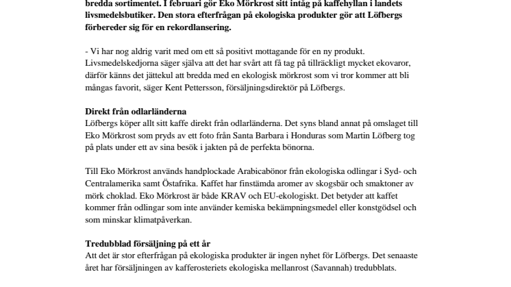​​Ny mörkrost ger eko i kaffehyllan