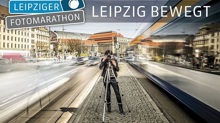 "LEIPZIG BEWEGT" - Bereits über 180 angemeldete Fotografen für den 3. Leipziger Fotomarathon