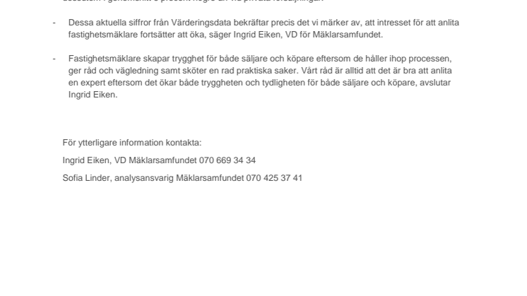 Efterfrågan på fastighetsmäklares tjänster fortsätter öka