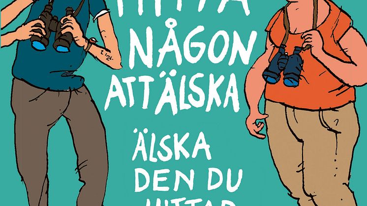 Bokomslag: Hitta någon att älska - älska den du hittat 