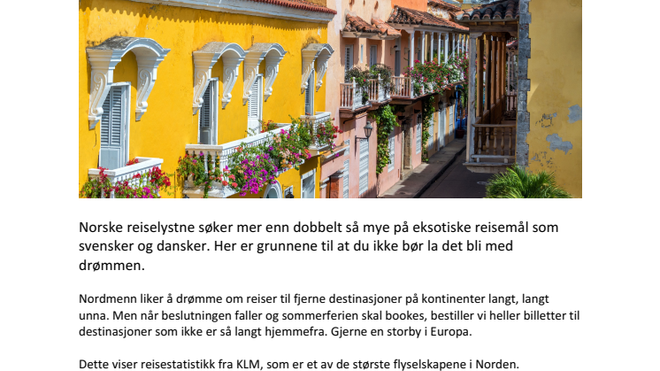 ​Nordmenn drømmer om Colombia og Thailand