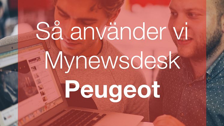 Peugeot ökade sin webbtrafik med Mynewsdesk