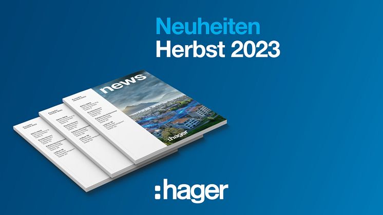 Hager präsentiert neue Produkte für elektrische Installationen