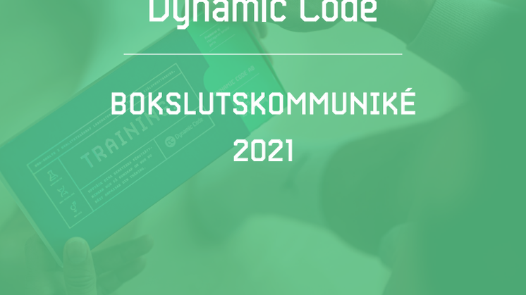 Dynamic Code Bokslutskommuniké 1januari till 31 december  2021