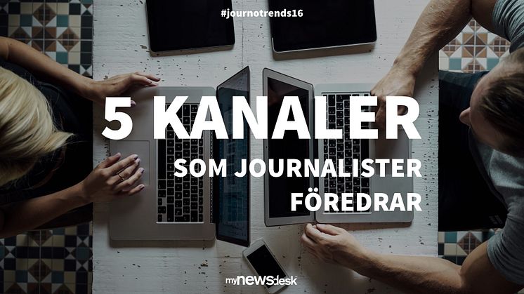 ​5 kommunikationskanaler som journalister föredrar