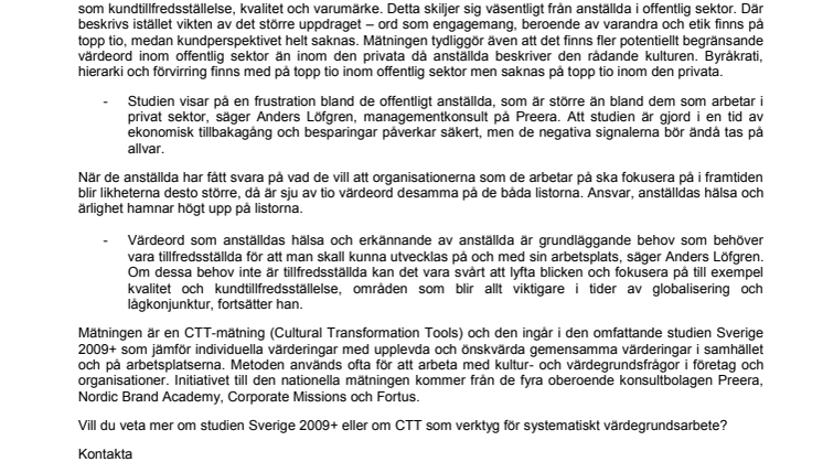 PRIVAT VERKSAMHET PRÄGLAS AV KUNDFOKUS, OFFENTLIG AV SAMARBETE OCH BYRÅKRATI 