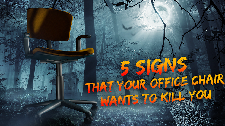 5 Signs that your office chair wants to kill you